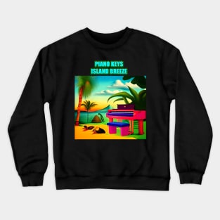 Piano Keys, Island Breeze Crewneck Sweatshirt